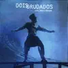 Carlinhos Brown - Dois Grudados (feat. Arnaldo Antunes) - Single